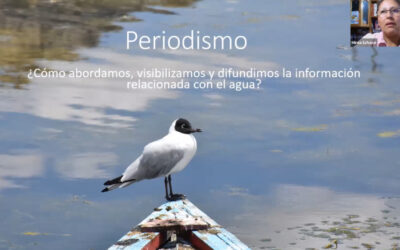 Webinar “La crisis del agua y su abordaje desde el periodismo” deja importantes lecciones